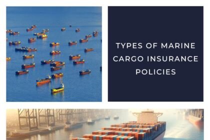 Types of marine cargo insurance policies